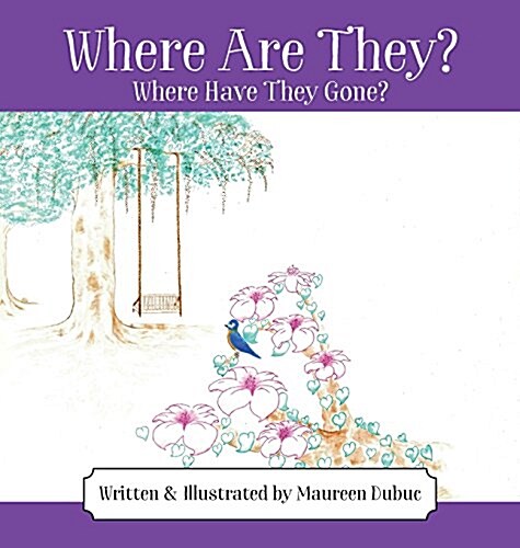 Where Are They? Where Have They Gone? (Hardcover)