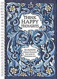 2019 Think Happy Thoughts 18-Month Weekly Planner: By Sellers Publishing (Other)