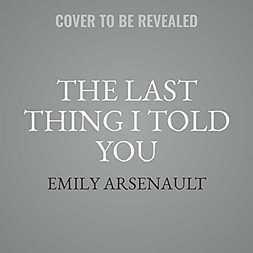 The Last Thing I Told You (Audio CD)