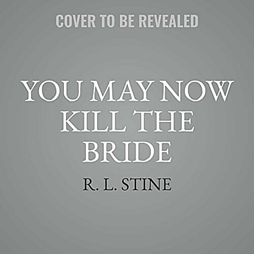 You May Now Kill the Bride: Return to Fear Street, Book 1 (MP3 CD)