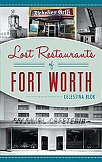 Lost Restaurants of Fort Worth (Hardcover)