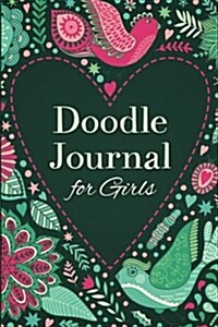 Doodle Journal for Girls: Write and Draw Diary (Paperback)