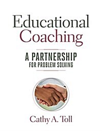 Educational Coaching: A Partnership for Problem Solving (Paperback)