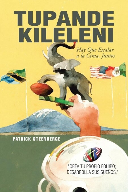 Tupande Kileleni: Escalemos a la Cumbre Juntos (Paperback)