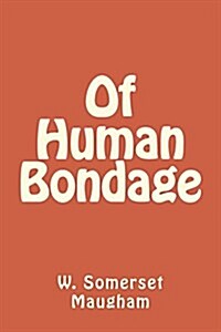 Of Human Bondage (Paperback)