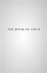 The Book of Shem: On Genesis Before Abraham (Hardcover)