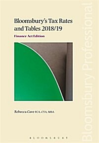 Bloomsburys Tax Rates and Tables 2018/19 (Paperback, Finance ACT)