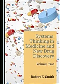 Systems Thinking in Medicine and New Drug Discovery: Volume Two (Hardcover)