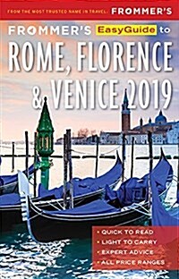 Frommers Easyguide to Rome, Florence and Venice 2019 (Paperback, 6)