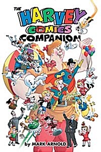 The Harvey Comics Companion (Paperback)