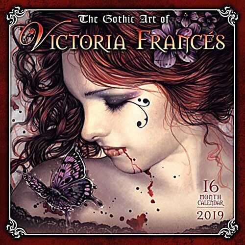 2019 the Gothic Art of Victoria Frances 16-Month Wall Calendar: By Sellers Publishing (Other)