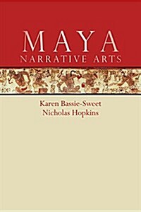 Maya Narrative Arts (Hardcover)