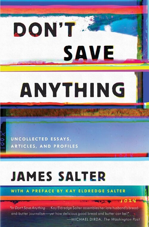 Dont Save Anything: Uncollected Essays, Articles, and Profiles (Paperback)