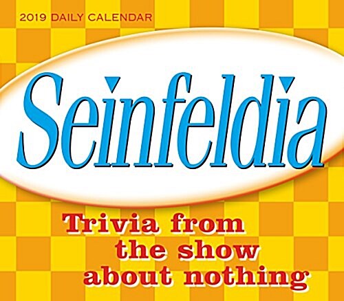 2019 Seinfeldia Trivia from the Show about Nothing Boxed Daily Calendar: By Sellers Publishing (Other)
