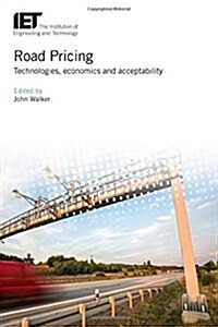 Road Pricing : Technologies, economics and acceptability (Hardcover)