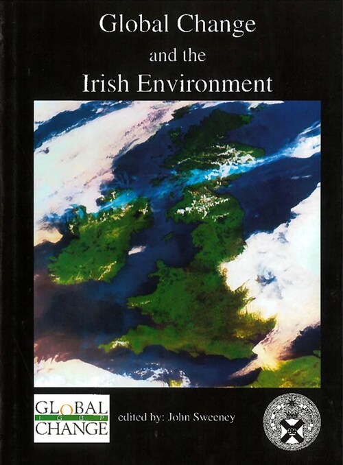 Global Changes and the Irish Environment: Conference Proceedings (Hardcover)