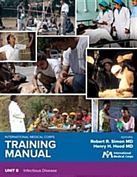 International Medical Corps Training Manual: Unit 8: Infectious Disease (Paperback)