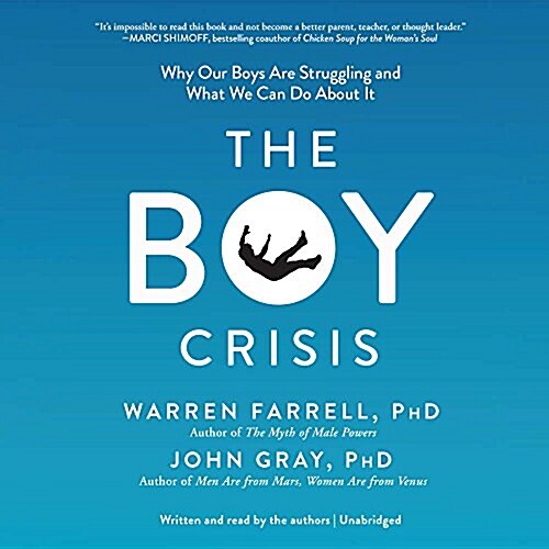 The Boy Crisis: Why Our Boys Are Struggling and What We Can Do about It (Audio CD)