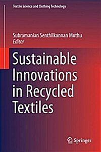 Sustainable Innovations in Recycled Textiles (Hardcover, 2018)