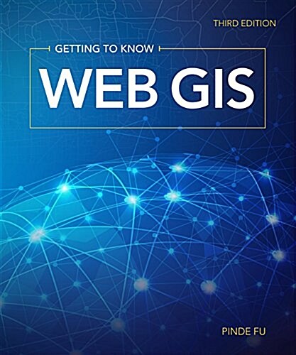 Getting to Know Web GIS (Paperback, 3)