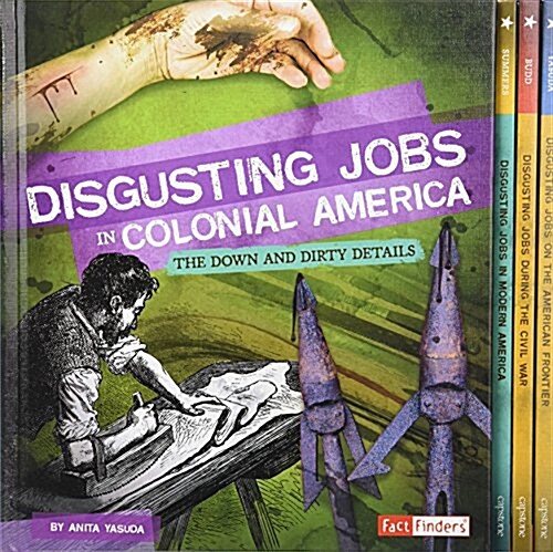 Disgusting Jobs in History: The Down and Dirty Details (Hardcover)