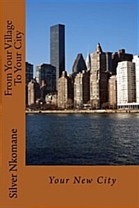 From Your Village to Your City (Paperback)