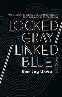 Locked Gray / Linked Blue: Stories (Paperback)