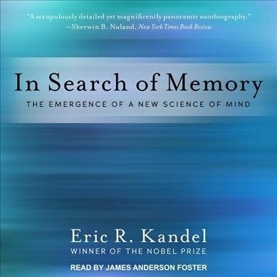 In Search of Memory: The Emergence of a New Science of Mind (MP3 CD)