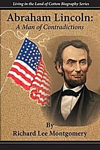 Abraham Lincoln: A Man of Contradictions (Paperback)