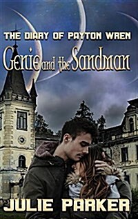 Genie and the Sandman: The Diary of Payton Wren (Hardcover)