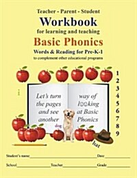 Teacher-Parent-Student Workbook for Learning and Teaching Basic Phonics (Paperback)