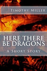 Here There Be Dragons (Paperback)