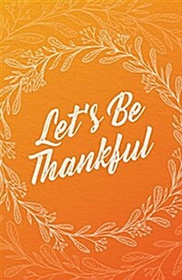 Lets Be Thankful (Pack of 25) (Paperback)