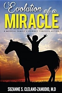 Evolution of a Miracle (Paperback)