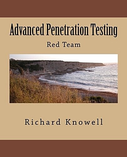 Advanced Penetration Testing: Red Team (Paperback)