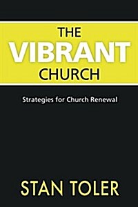 The Vibrant Church: Strategies for Church Renewal (Paperback)