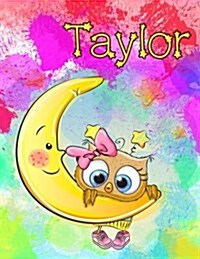 Taylor: Personalized Book with Name, Journal, Notebook, Diary, 365 Lined Pages, 8 1/2 x 11 (Paperback)