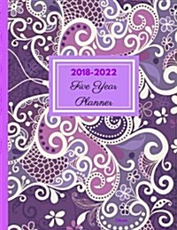 2018 - 2022 Artwork Five Year Planner: Agenda Planner for the Next Five Years/60 Months Calendar - 8.5 X 11, 2018-2022 Monthly Schedule Organizer (12/ (Paperback)