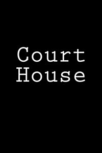 Court House: Notebook, 150 Lined Pages, Glossy Softcover, 6 X 9 (Paperback)