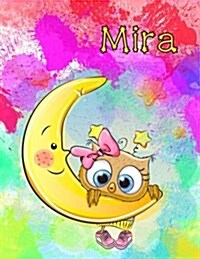 Mira: Personalized Book with Name, Journal, Notebook, Diary, 105 Lined Pages, 8 1/2 x 11 (Paperback)