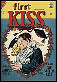 First Love: Campus Crush and One Stolen Kiss: Vintage Classic Comic Cover on a Blank Journal Diary 7 X 10 Size 150 Gray Lined Page (Paperback)