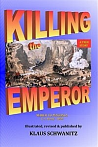 Killing the Emperor: March to Magdala (Paperback)