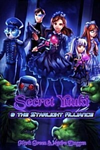 Secret Yuuki 2: The Starlight Alliance (Paperback)