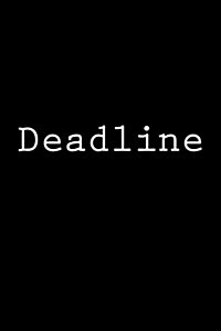Deadline: Notebook, 150 Lined Pages, Softcover, 6 X 9 (Paperback)