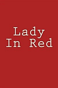 Lady in Red: Notebook, 150 Lined Pages, Softcover, 6 X 9 (Paperback)