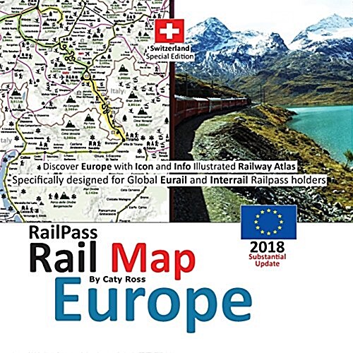 Railpass Railmap Europe 2018 : Discover Europe with Icon and Info Illustrated Railway Atlas Specifically Designed for Global Eurail and Interrail Rail (Paperback, Large type / large print ed)