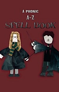 A Phonic A-Z Spell Book (Paperback)