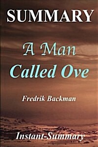 Summary - A Man Called Ove: Book by Fredrik Backman (Paperback)