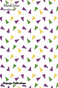 Mardi Gras Lined Journal: Medium Lined Journaling Notebook, Mardi Gras Crazy Triangles Cover, 6x9, 130 Pages (Paperback)