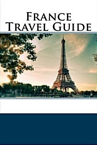 France Travel Guide (Paperback)